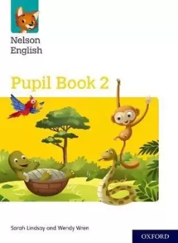 Image of Nelson English: Year 2/Primary 3: Pupil Book 2 by Sarah Lindsay