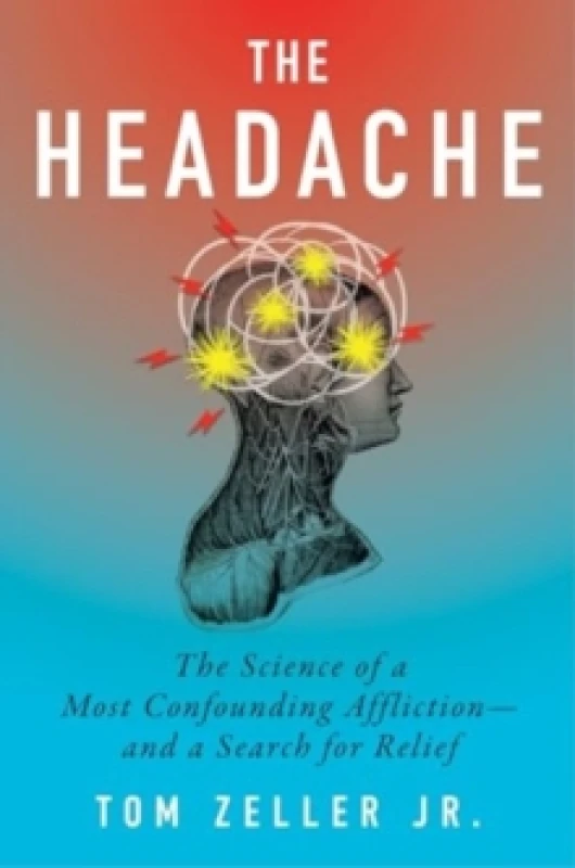 Image of The Headache. Hardback. By Tom Zeller Books