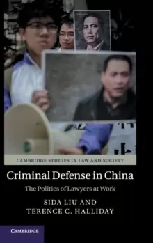 Image of Criminal Defense in China : The Politics of Lawyers at Work