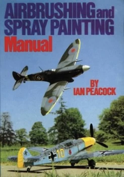 Image of Airbrushing and Spray Painting Manual by Ian Peacock Paperback