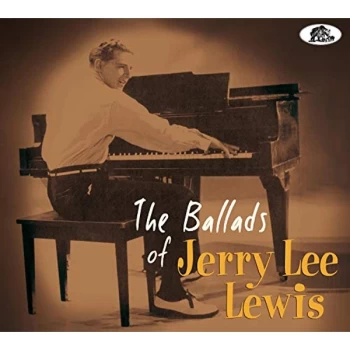 image of Jerry Lee Lewis - The Ballads of Jerry Lee Lewis CD