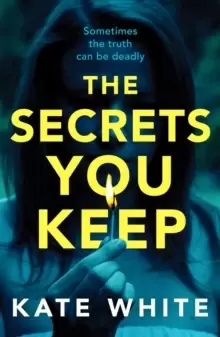 Image of The Secrets You Keep : A tense and gripping psychological thriller
