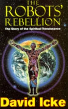 Image of The Robots Rebellion by David Icke Paperback
