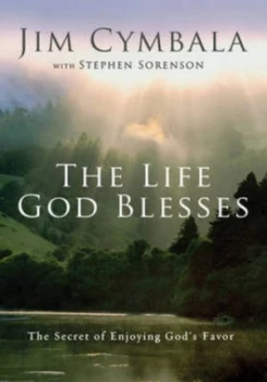 Image of The Life God Blesses by Jim Cymbala and Stephen Sorenson Book
