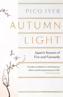 Image of Autumn Light : Japans Season of Fire and Farewells