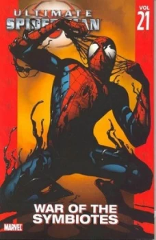 Image of Ultimate Spider-Man. Vol. 21 War of the Symbiotes by Brian Bendis Paperback