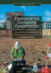 Image of Environmental Consulting Fundamentals Investigation Remediation and Brownfields Redevelopment Second Edition