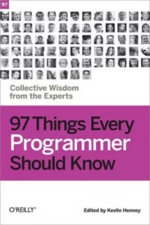 Image of 97 things every programmer should know by Kevlin Henney