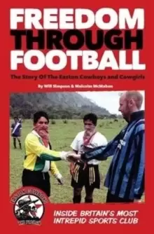 Image of Freedom Through Football : The Story of the Easton Cowboys and Cowgirls