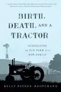 Image of birth death and a tractor connecting an old farm to a new family