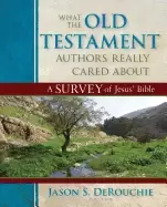 Image of what the old testament authors really cared about a survey of jesus bible