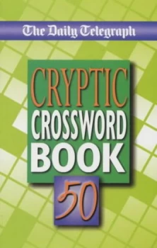 Image of The Daily Telegraph Cryptic Crosswords 50 by Telegraph Group Limited Book
