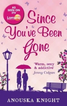 Image of Since Youve Been Gone by Anouska Knight Paperback