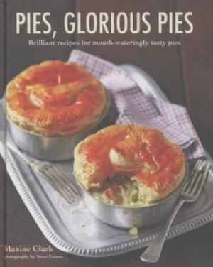 Image of Pies glorious pies by Maxine Clark