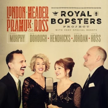 image of Royal Bopsters Project by London, Meader, Pramuk & Ross CD Album