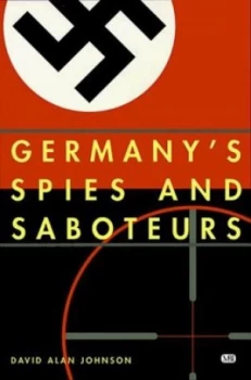 Image of Germanys Spies and Saboteurs by David Johnson Book