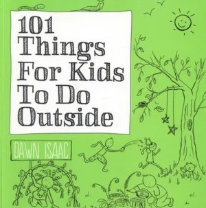 Image of 101 Things for Kids to Do Outside by Dawn Isaac Paperback