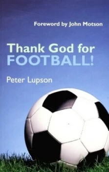 Image of Thank God for Football by J. P Lupson Book