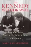 Image of kennedy withdrawal camelot and the american commitment to vietnam