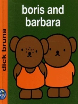 Image of Boris and Barbara by Dick Bruna Hardback
