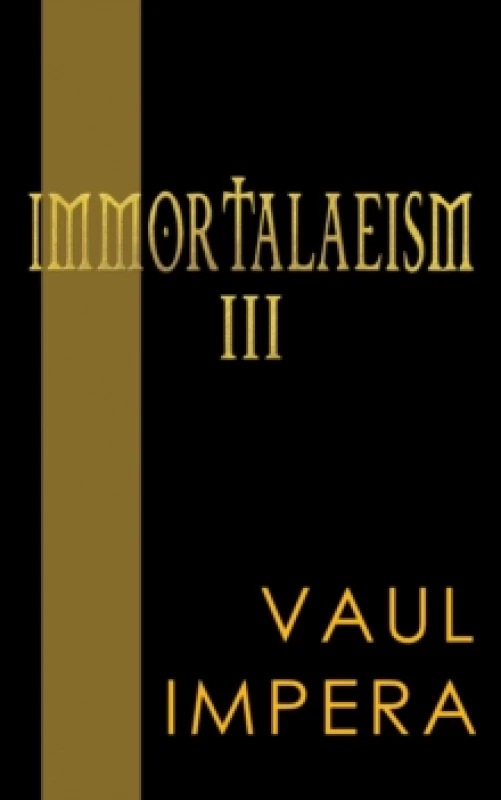 Image of Immortalaeism III Paperback / softback