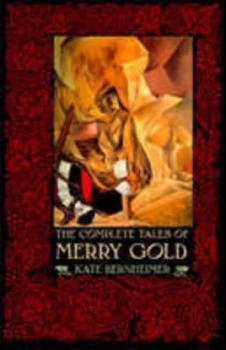 Image of The Complete Tales of Merry Gold by Kate Bernheimer Paperback