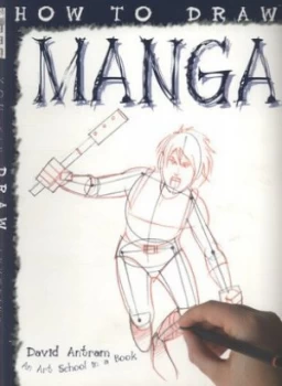 Image of How to Draw Manga by David Antram Paperback