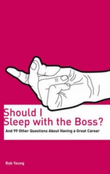 Image of Should I Sleep with the Boss by Rob Yeung Paperback