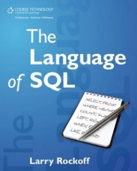 Image of The Language of Sql by Larry Rockoff Paperback