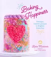 Image of baking happiness delicious colorful desserts to brighten every day