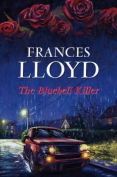 Image of The Bluebell Killer by Frances Lloyd Hardback