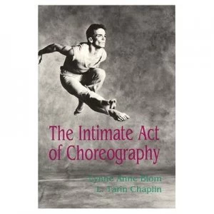 Image of The Intimate Act of Choreography by Lynne Anne Blom Paperback