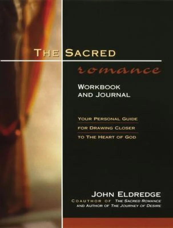 Image of The Sacred Romance by John Eldredge Book
