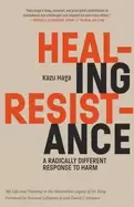 Image of healing resistance a radically different response to harm
