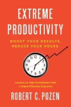 Image of extreme productivity boost your results reduce your hours