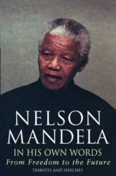 Image of Nelson Mandela in His Own Words by Nelson Mandela Hardback