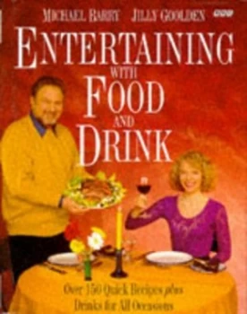 Image of Entertaining with Food and Drink by Michael Barry and Jilly Goolden and Tim Hill Hardback