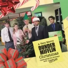 Image of A Very Merry Dunder Mifflin Christmas : Celebrating the Holidays with The Office