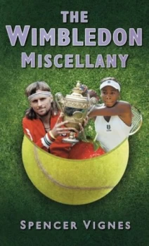 Image of The Wimbledon miscellany by Spencer Vignes
