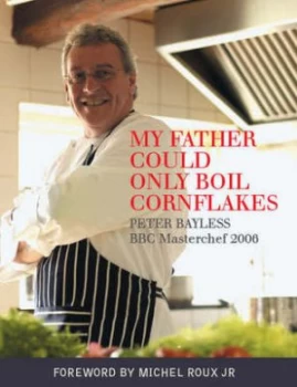 Image of My Father Could Only Boil Cornflakes by Peter Bayless Book