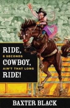 Image of Ride Cowboy Ride by Baxter Black Hardback