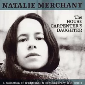 Image of The House Carpenters Daughter by Natalie Merchant CD Album