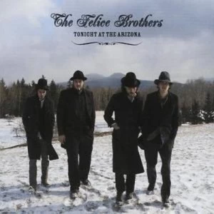 Image of Tonight at the Arizona by The Felice Brothers CD Album