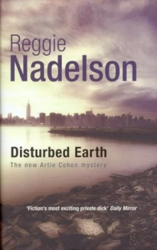 Image of Disturbed Earth by Reggie Nadelson Hardback