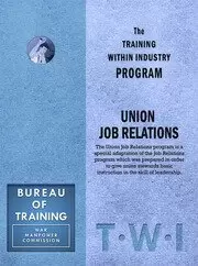 Image of Training Within Industry: Union Job Relations Union Job Relations