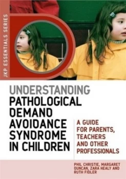 Image of Understanding Pathological Demand Avoidance Syndrome in Children by Margaret Duncan Paperback