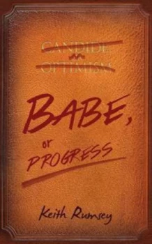 Image of Babe or Progress by Keith Rumsey Hardback