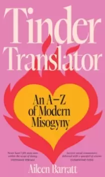 Image of Tinder Translator : An A-Z of Modern Misogyny
