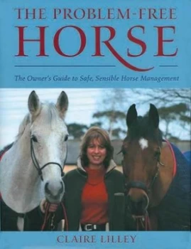 Image of The Problem-Free Horse by Claire Lilley Hardback