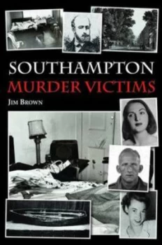 Image of Southampton Murder Victims by Jim Brown Hardback